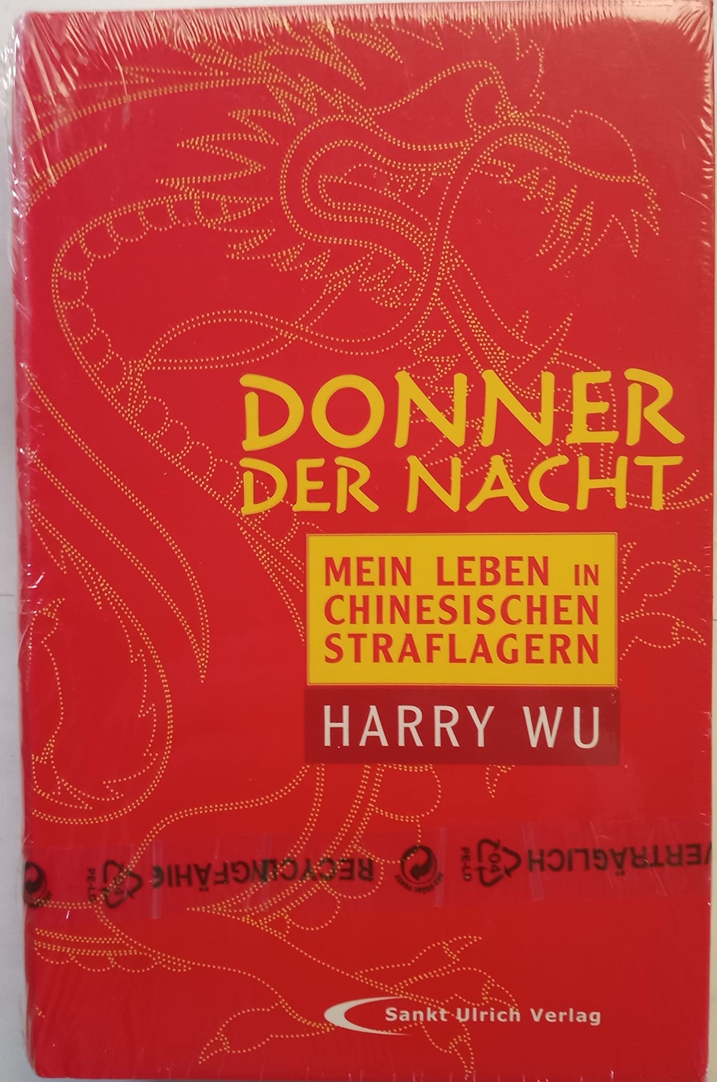 Donner der Nacht: Mein Leben in chinesischen Straflagern