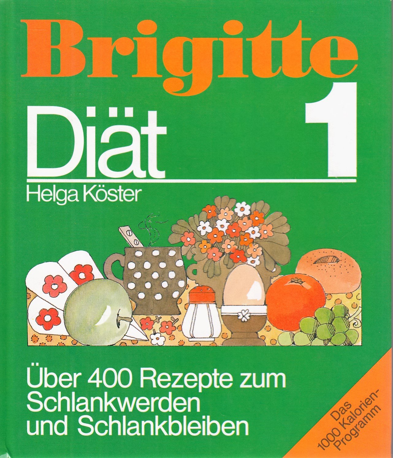 Brigitte Diät 1. Das 1000 Kalorien-Programm