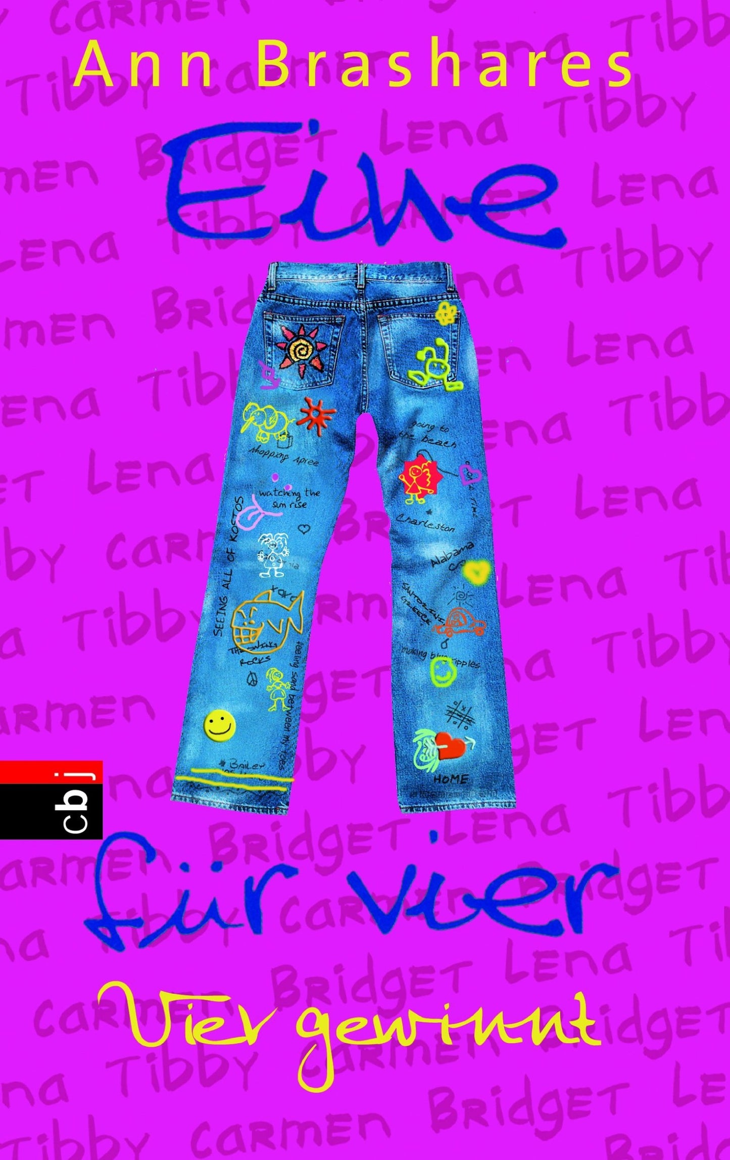 Eine (Jeans) für vier: Vier gewinnt (EINE FÜR VIER (The Sisterhood of the Traveling Pants), Band 4)