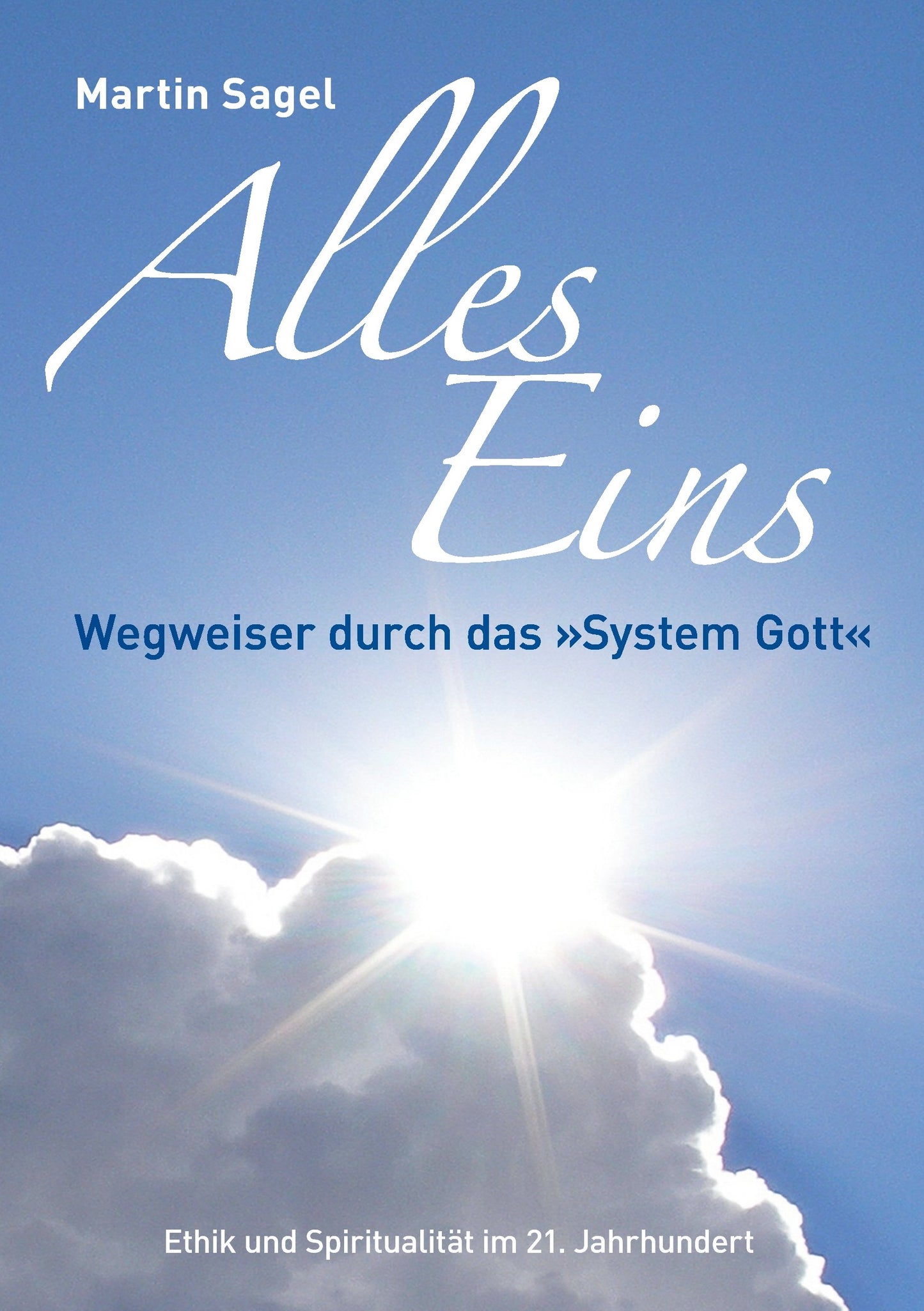ALLES EINS: Wegweiser durch das 'System Gott', 3 Auflage