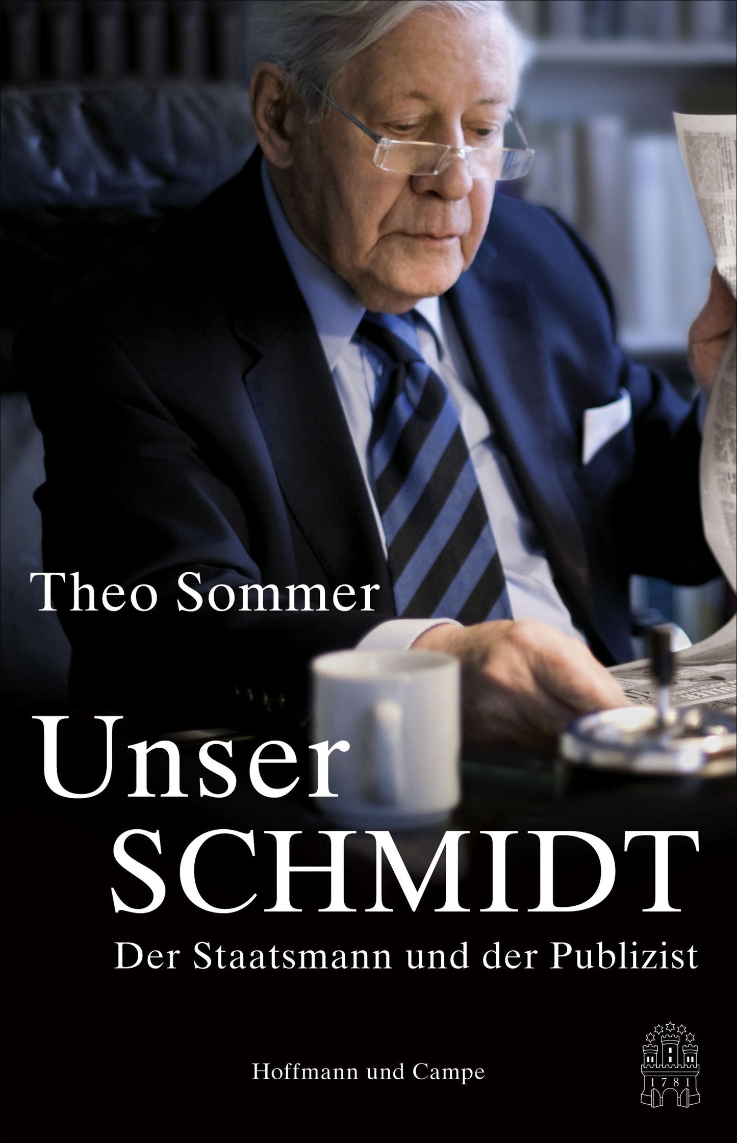 Unser Schmidt: Der Staatsmann und der Publizist