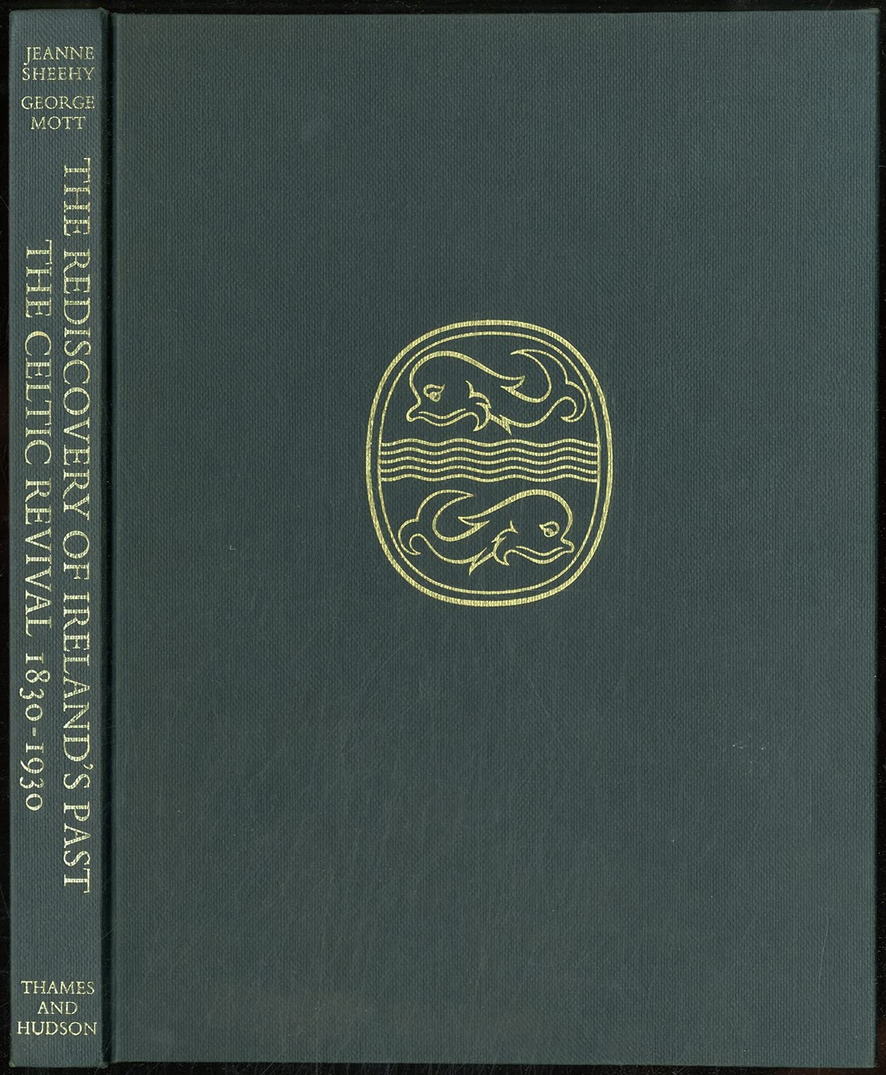 The Rediscovery of Ireland's Past: Celtic Revival, 1830-1930
