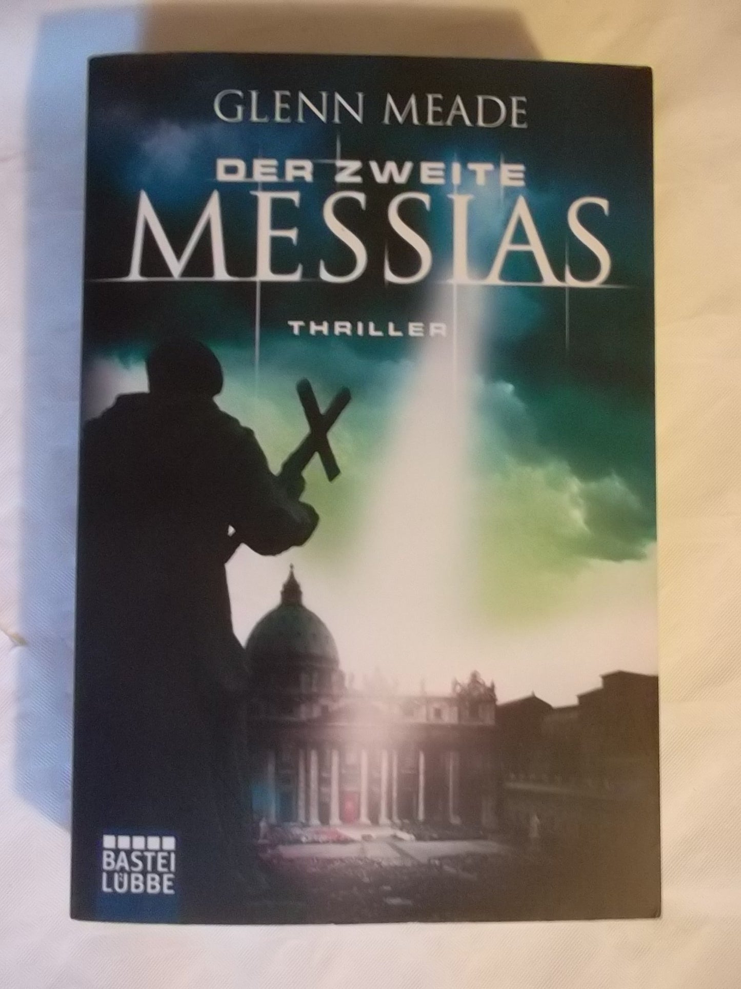 Der zweite Messias: Thriller (Allgemeine Reihe. Bastei Lübbe Taschenbücher)