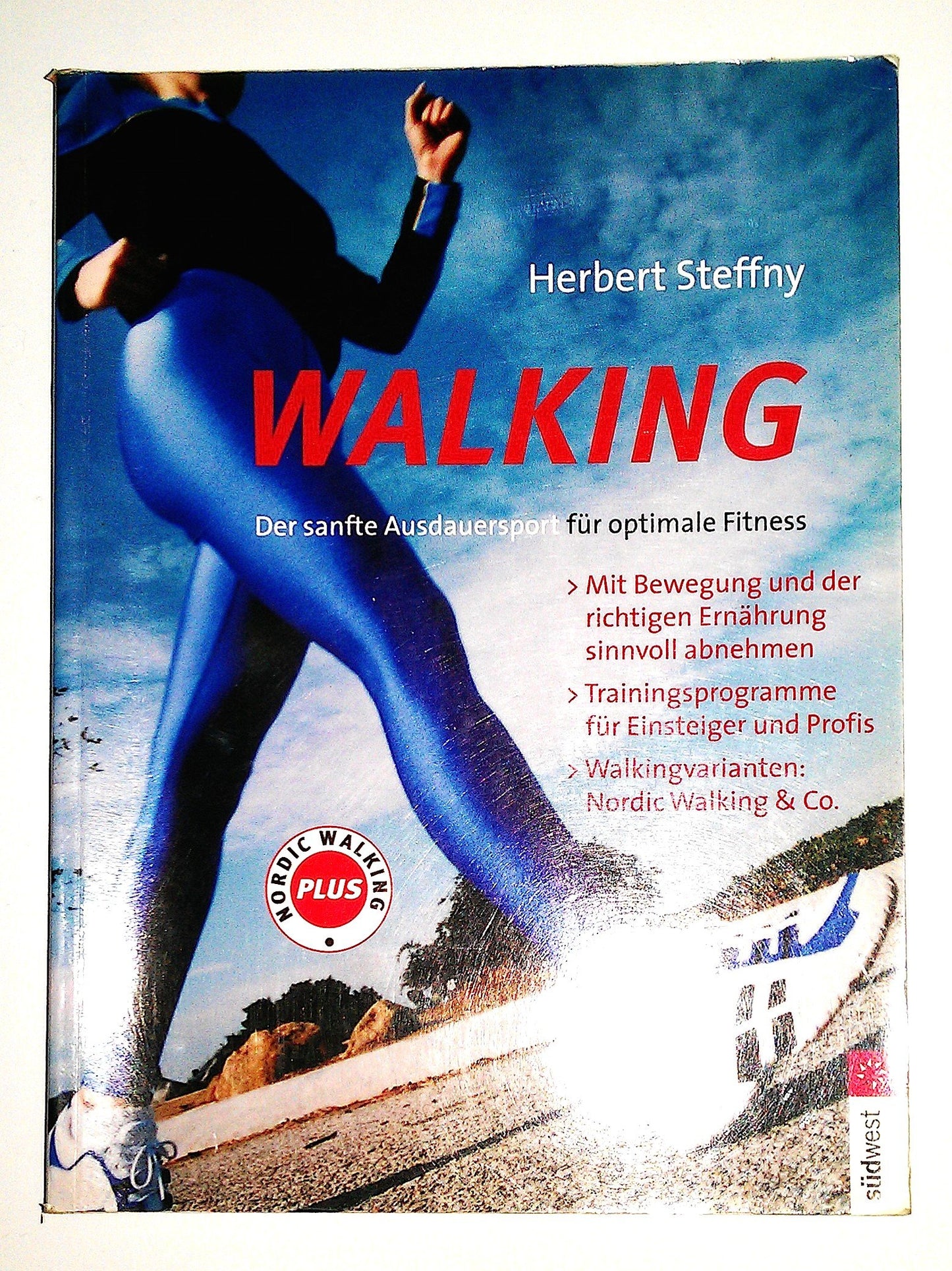 Walking - Nordic Walking: Der Ausdauersport für optimale Fitness. Richtig in die Gänge kommen. Trainingsprogramme für Einsteiger und Profis. ... Nordic Walking & Co.. Mit Walkingtest Plus
