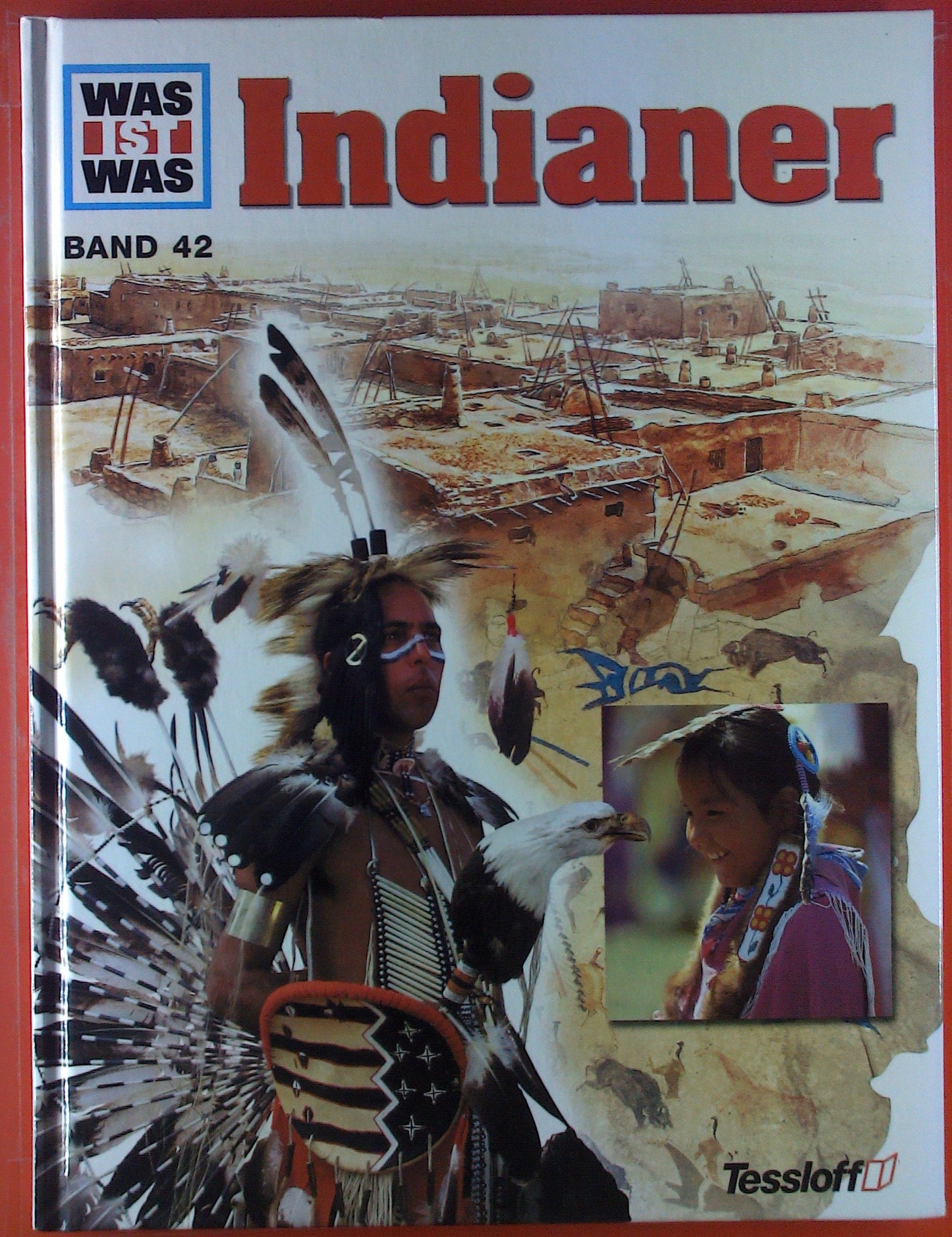 Indianer. Ein Was ist Was Buch. BAND 42
