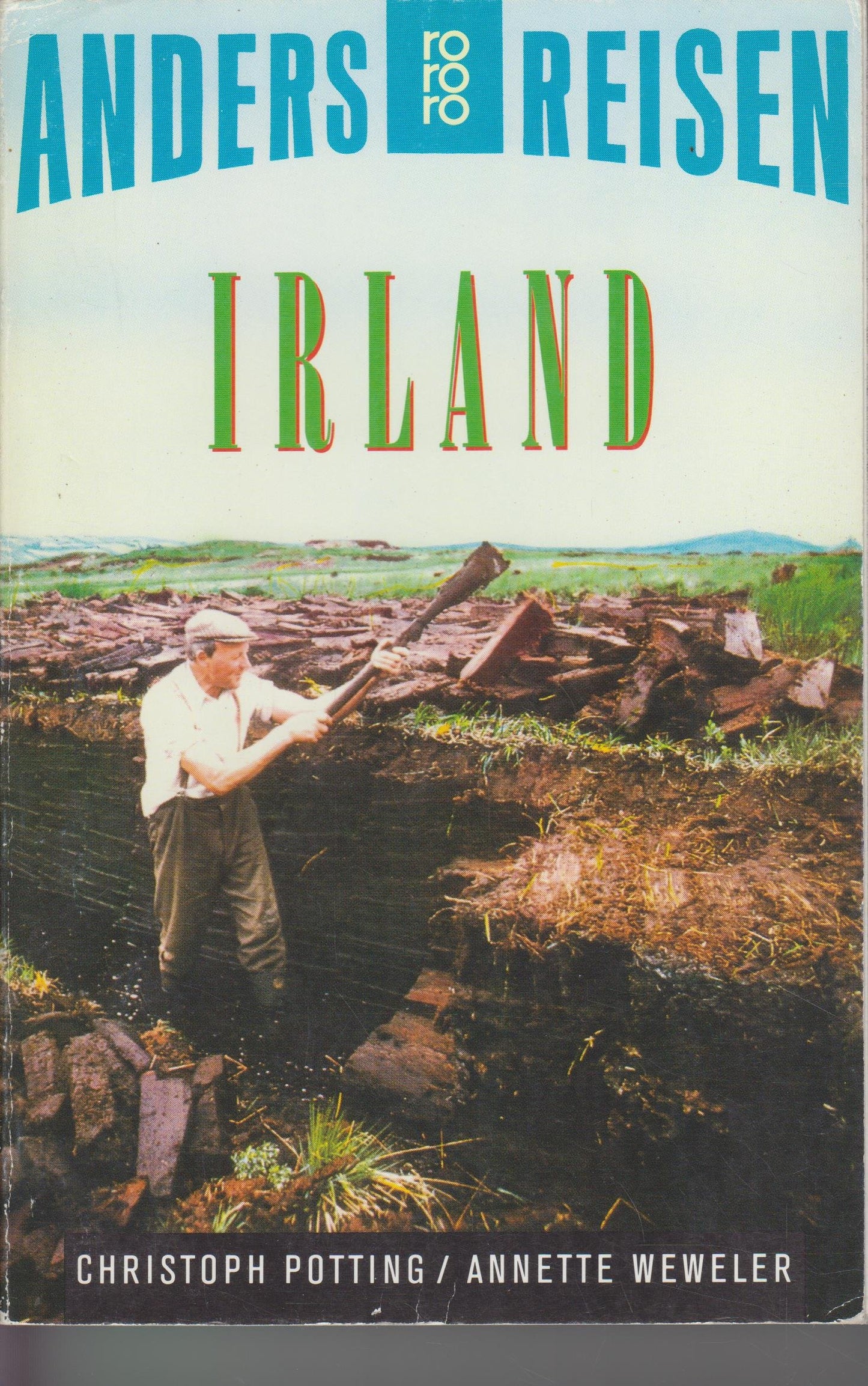Irland: Ein Reisebuch in den Alltag. (Anders reisen) (rororo sachbuch)