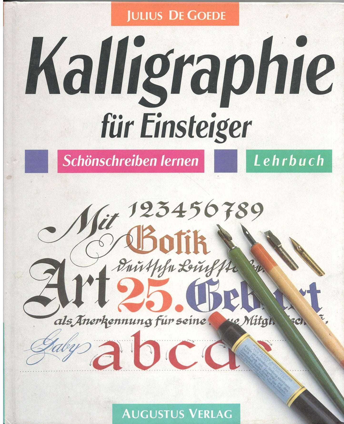 Kalligraphie für Einsteiger / Schönschreiben lernen / Lehrbuch