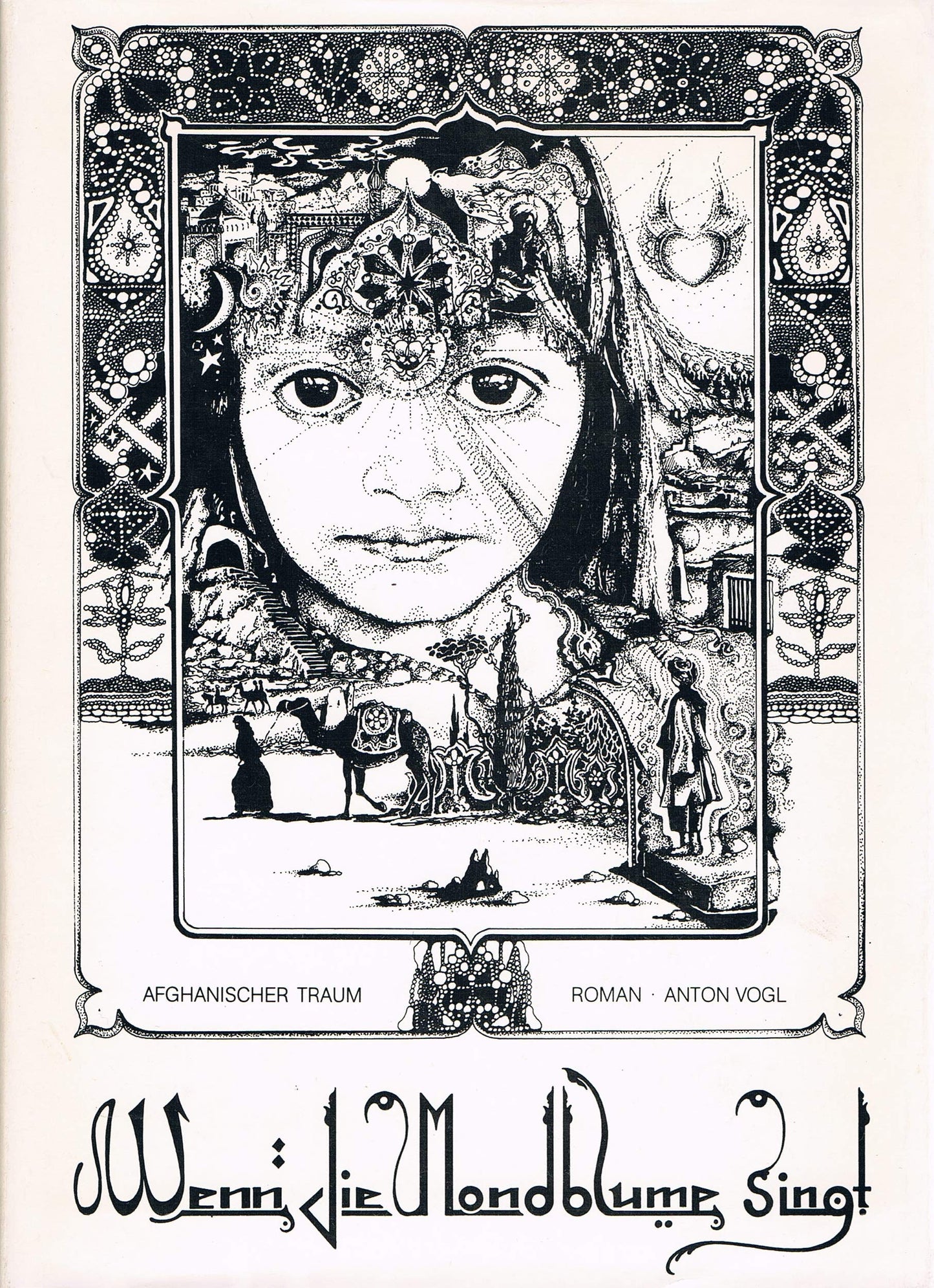 Wenn die Mondblume singt. Afghanischer Traum. Roman