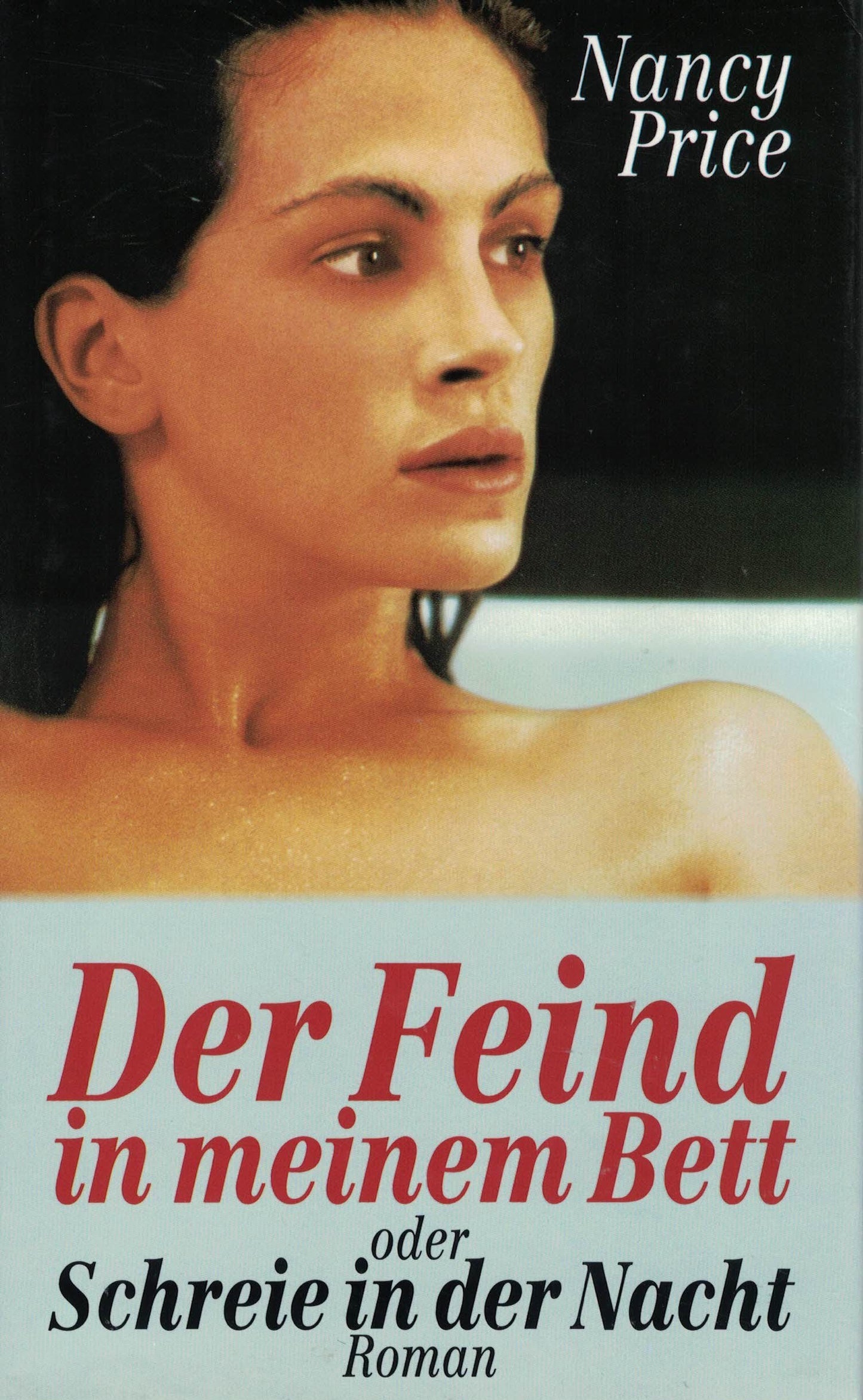 Der Feind in meinem Bett oder Schreie in der Nacht.