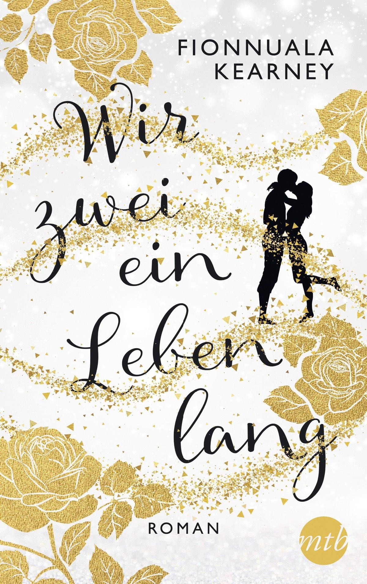 Wir zwei ein Leben lang: Roman