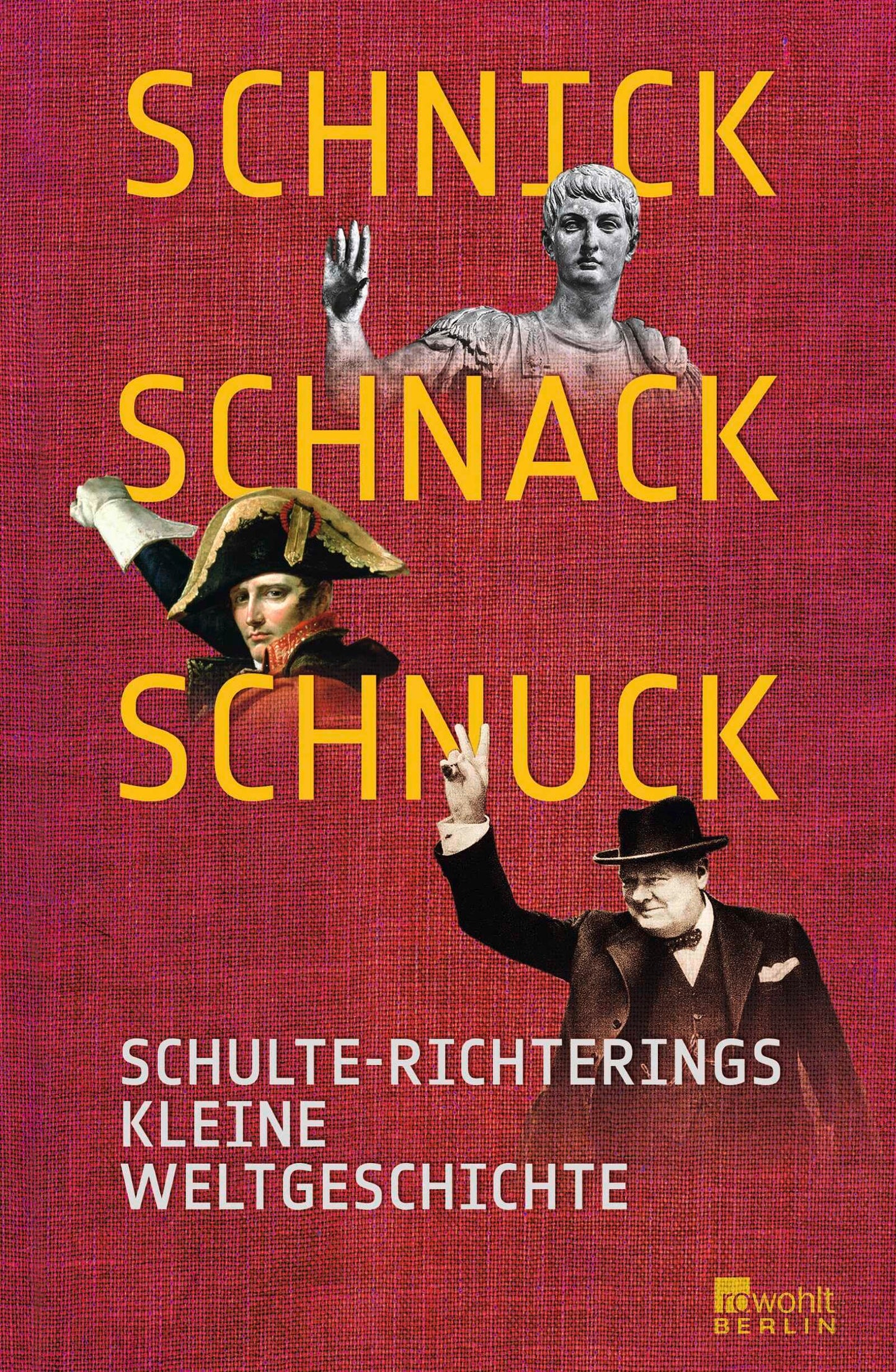 Schnick, Schnack, Schnuck: Schulte-Richterings Kleine Weltgeschichte