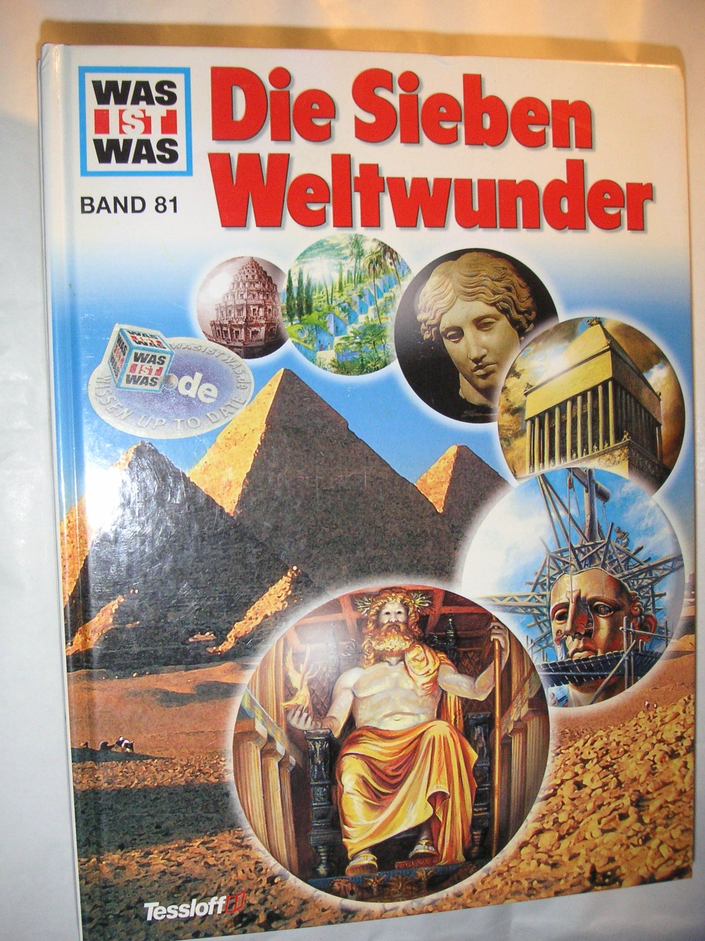 Ein WAS IST WAS Buch. Die Sieben Weltwunder. Band 81.