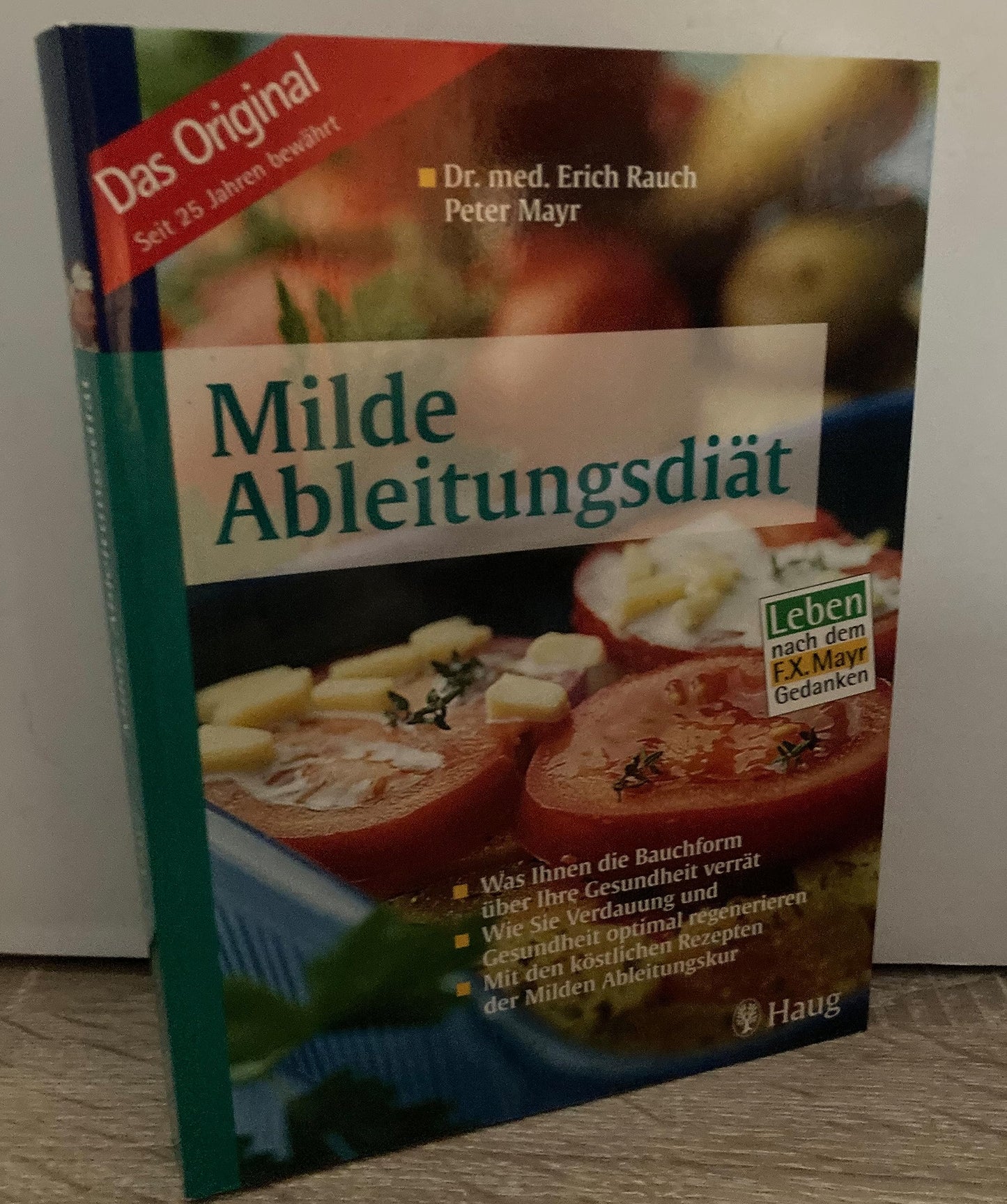 Milde Ableitungsdiät. Das Original: Was Ihnen die Bauchform über Ihre Gesundheit verrät. Wie Sie Verdauung und Gesundheit optimal regenerieren. Mit ... Leben nach dem F.X.Mayr-Gedanken