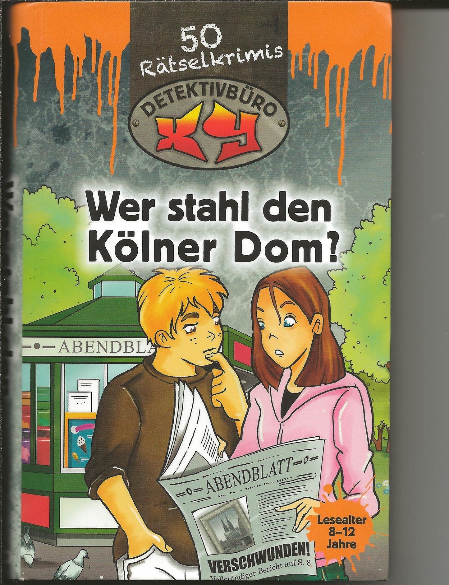 Wer stahl den Kölner Dom-Detektivbüro xy-50 Rätselkrimis