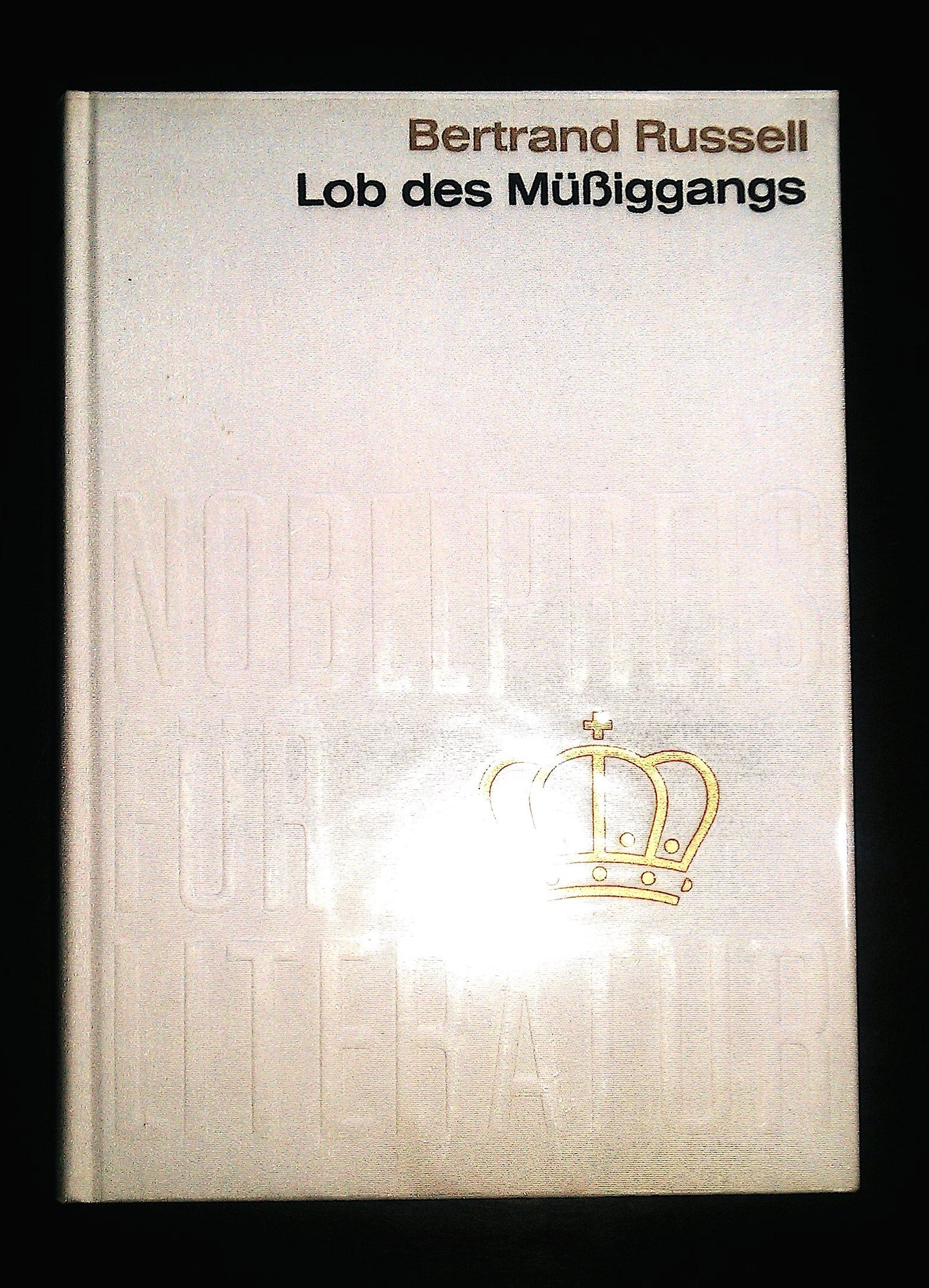 Lob des Müßiggangs aus der Sammlung Nobelpreis für Literatur 1950