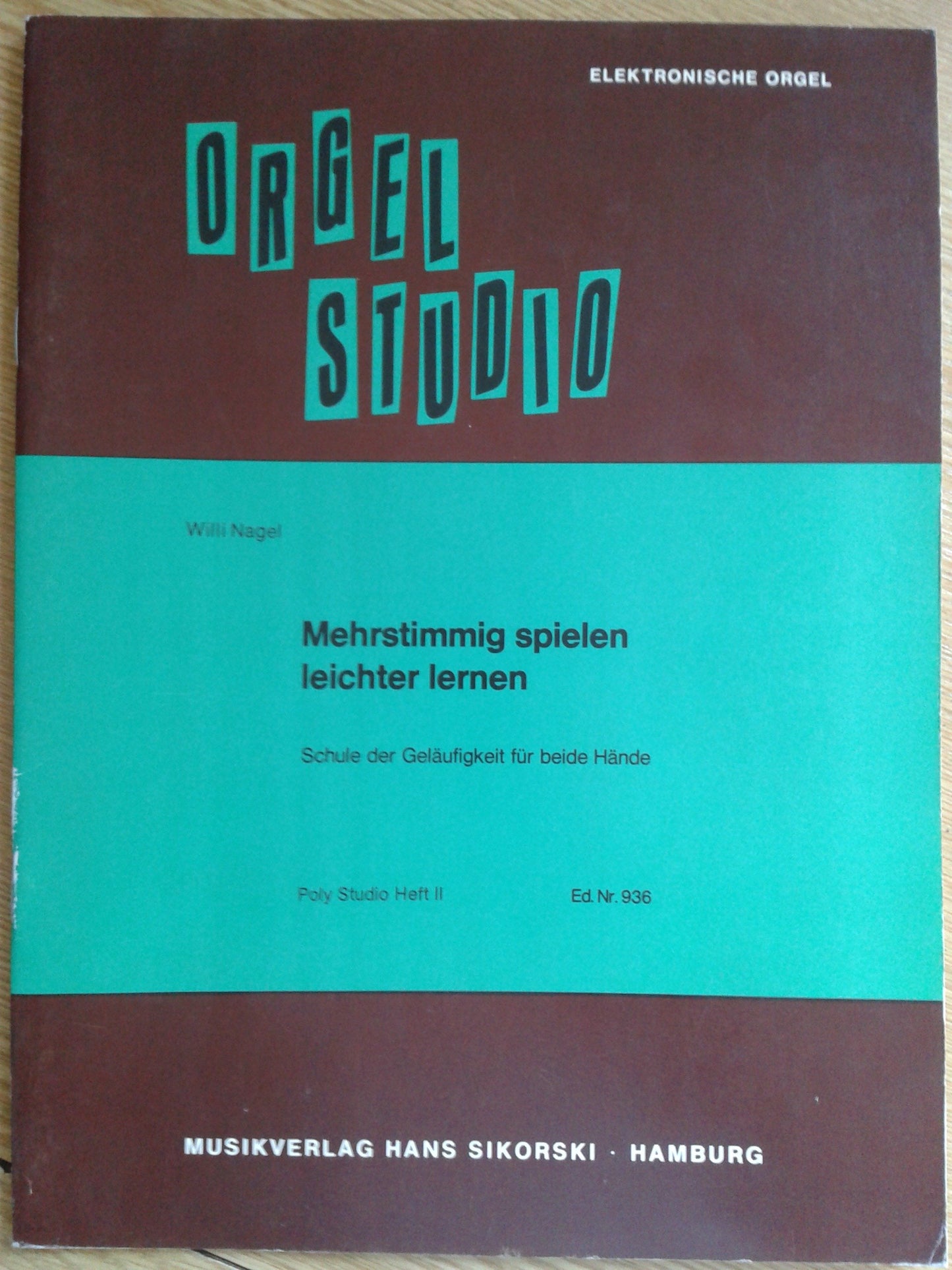 ORGEL STUDIO - Mehrstimmig spielen leichter lernen Schule der Geläufigkeit für beide Hände - Poly Studio Heft II Ed. Nr. 936