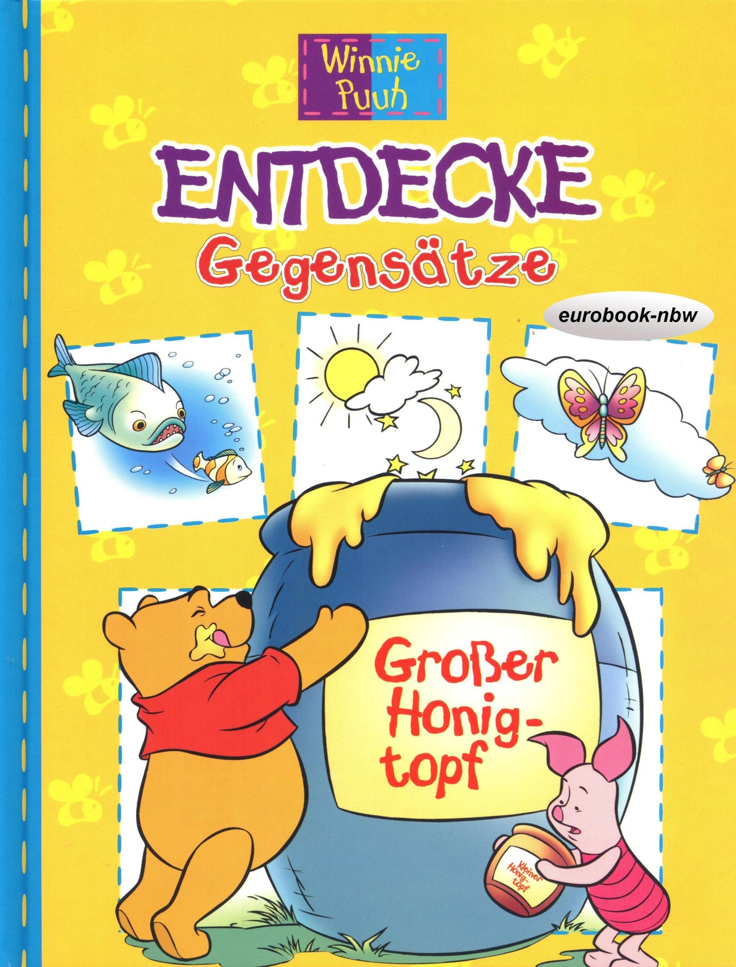 Winnie Puuh: Entdecke Gegensätze. Großer Honigtopf