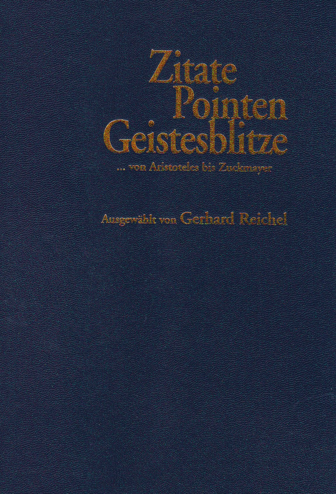 Zitate, Pointen, Geistesblitze