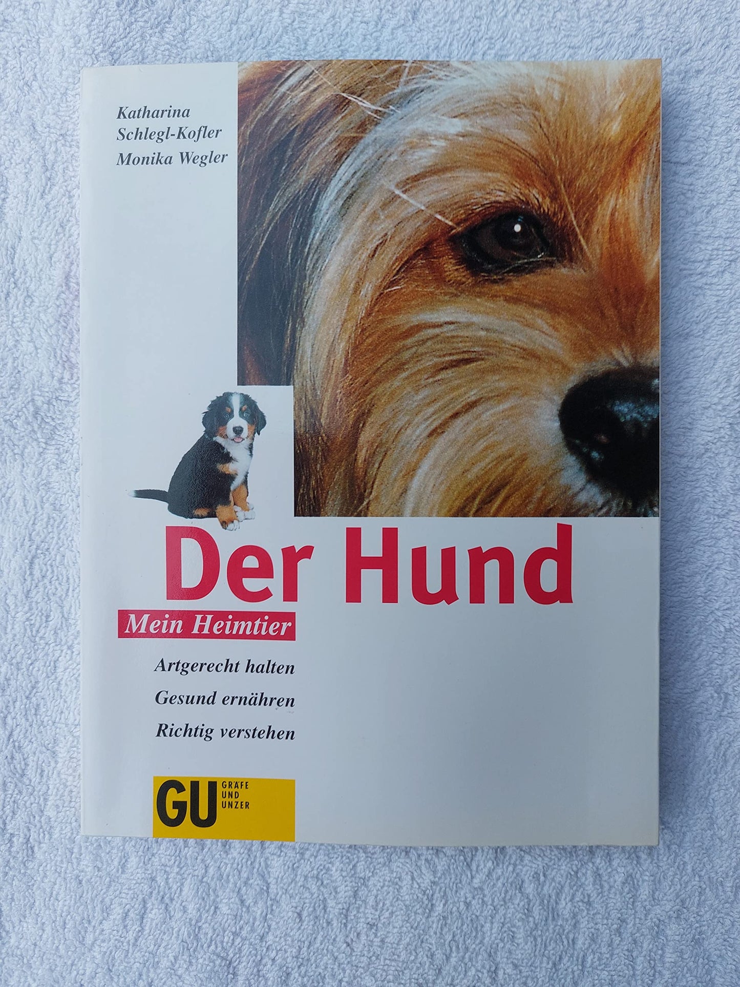 Der Hund. Artgerecht halten, gesund ernähren, richtig verstehen