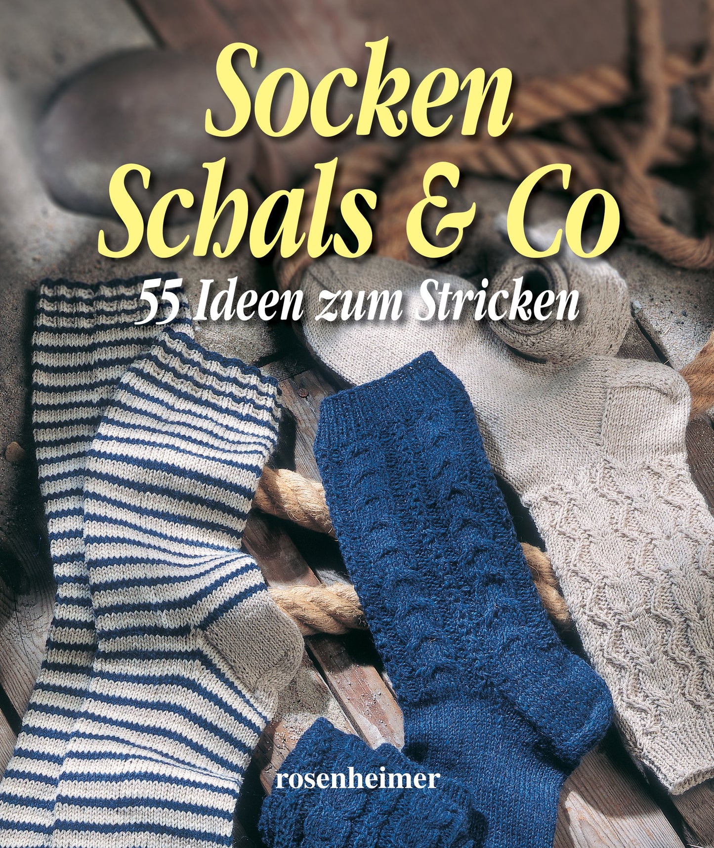 Socken Schals & Co - 55 Ideen zum Stricken