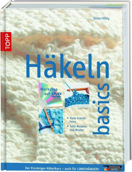 Häkeln basics: Mit Kurs für Linkshänder!