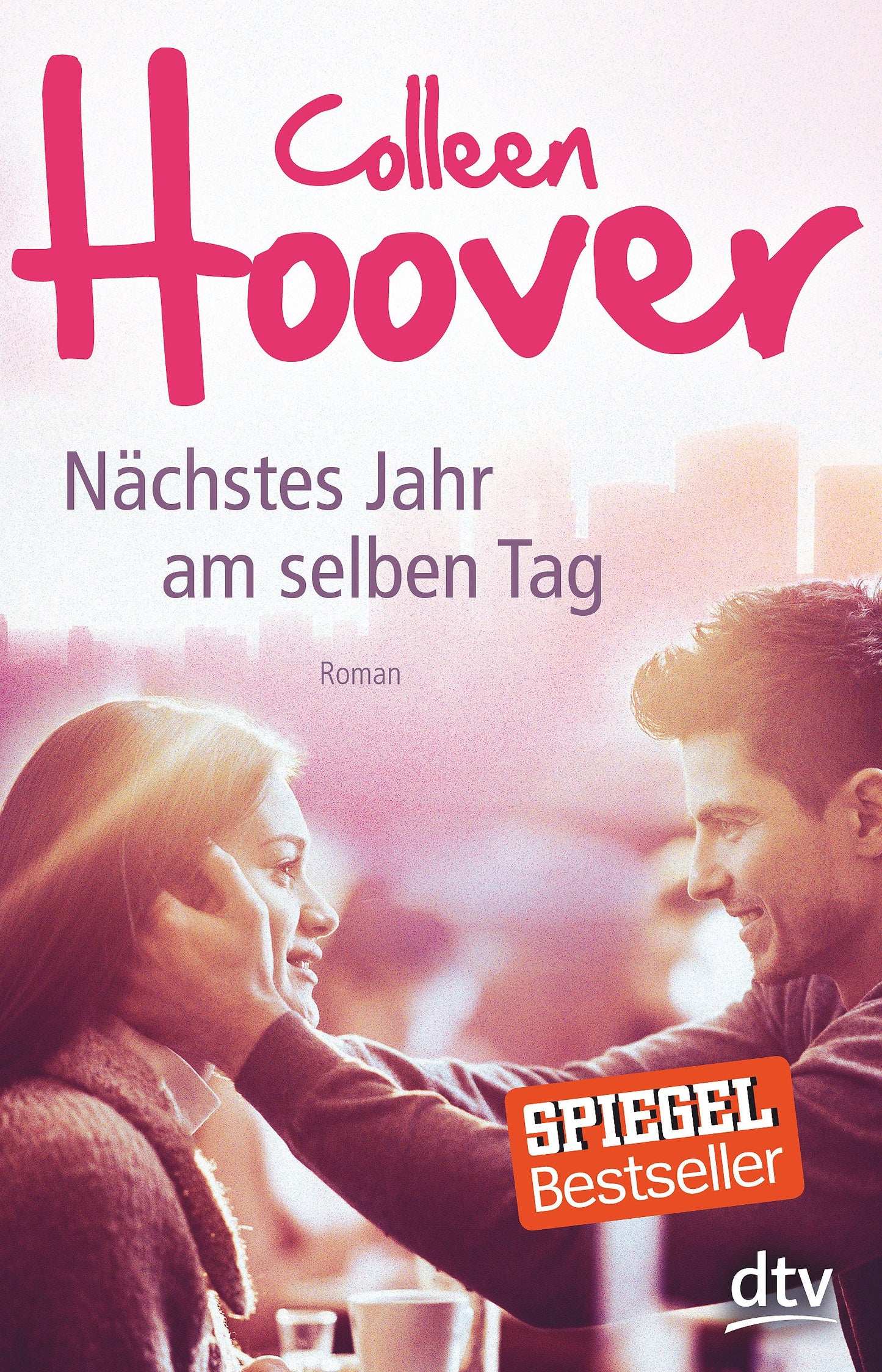 Nächstes Jahr am selben Tag: Roman – Die deutsche Ausgabe des Bestsellers ›November 9‹