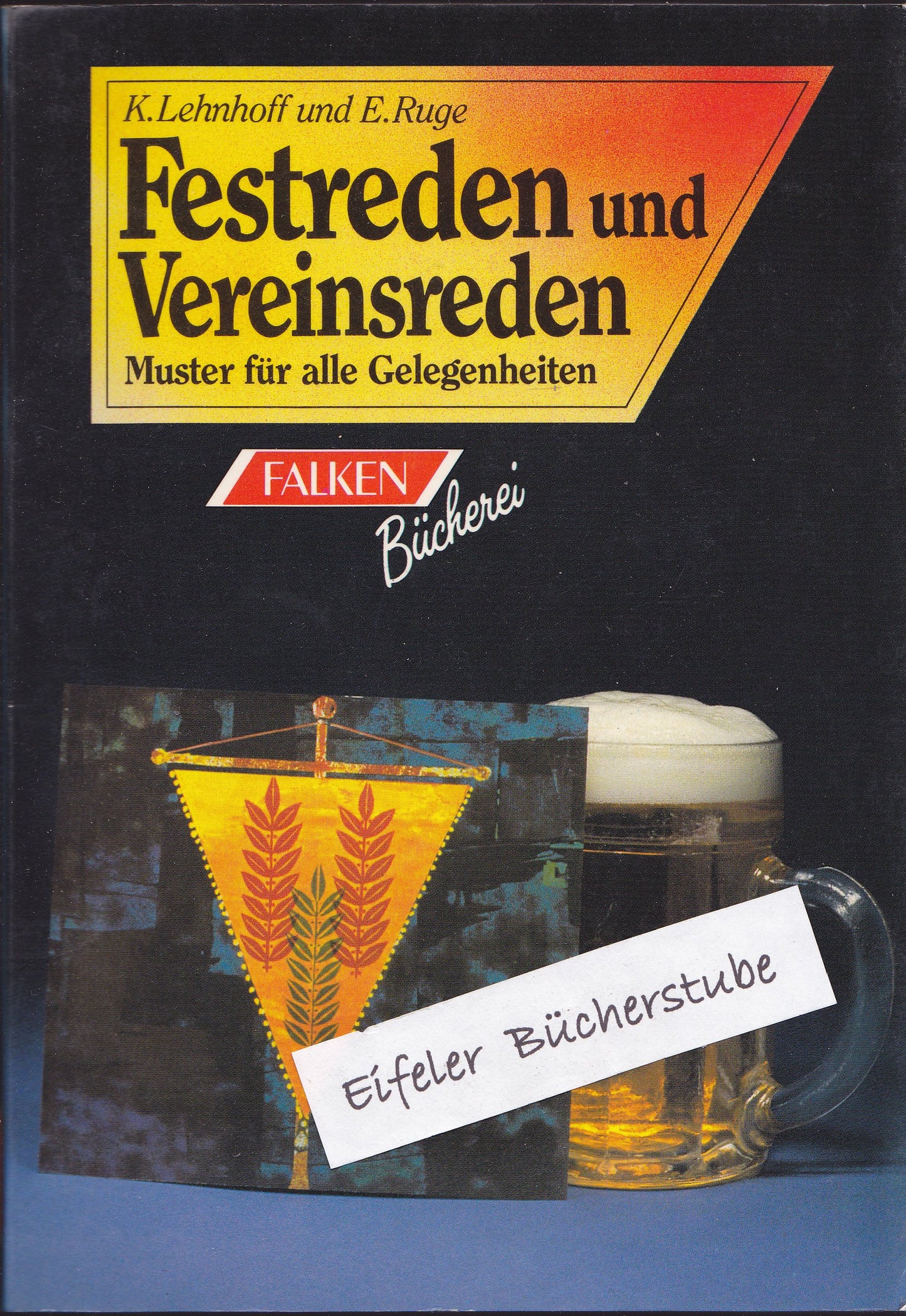 Festreden und Vereinsreden: Ansprachen für festliche Gelegenheiten (Falken Bücher)