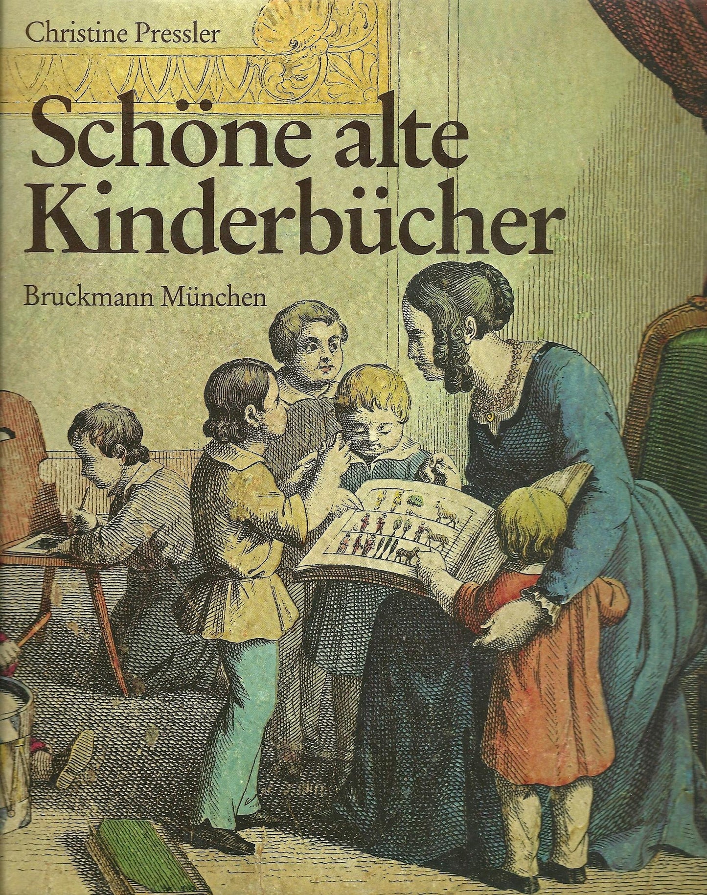 Schöne alte Kinderbücher: Eine illustrierte Geschichte des deutschen Kinderbuches aus fünf Jahrhunderten