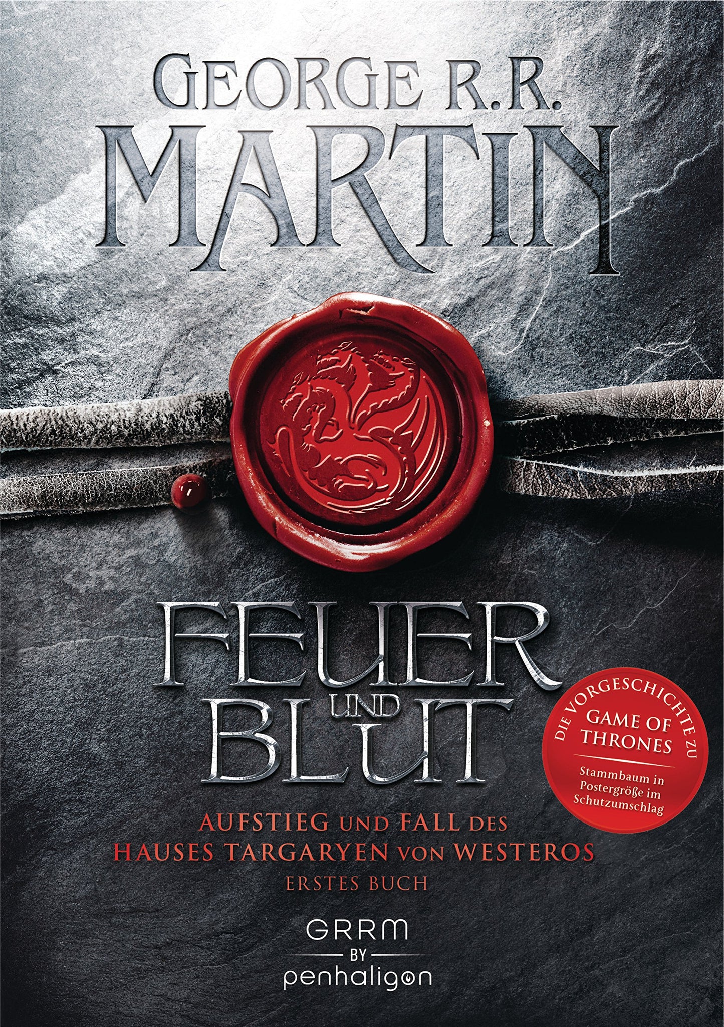 Feuer und Blut - Erstes Buch: Aufstieg und Fall des Hauses Targaryen von Westeros - Als »House of the Dragon« von HBO verfilmt – ab jetzt auf Amazon Prime und Sky TV!