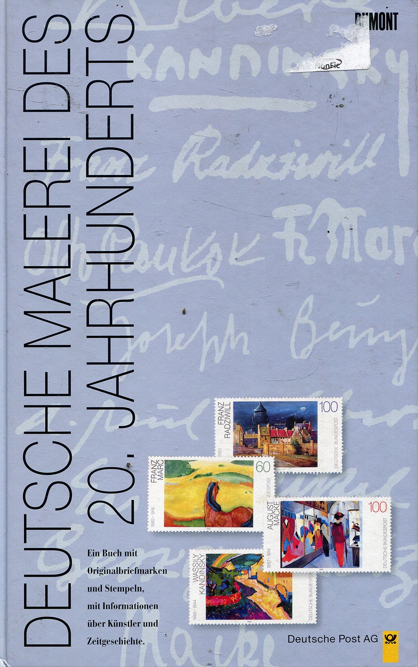 Deutsche Malerei des 20. Jahrhunderts : Ein Buch mit Originalbriefmarken und Stempeln, mit Informationen über Künstler und Zeitgeschichte.