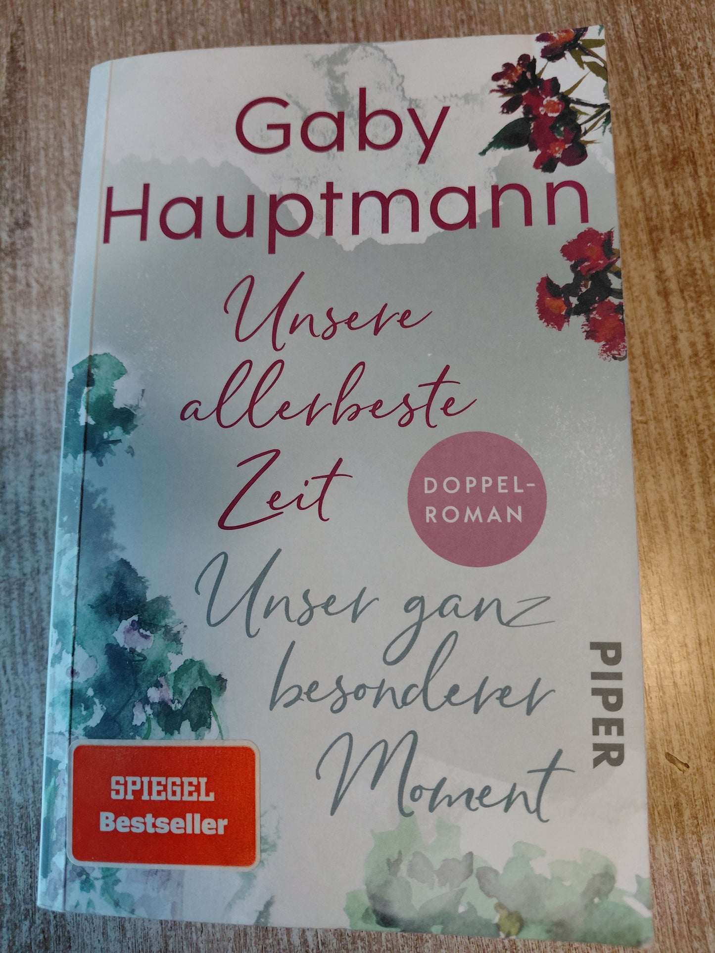 Unsere allerbeste Zeit / Unser ganz besonderer Moment von Hauptmann