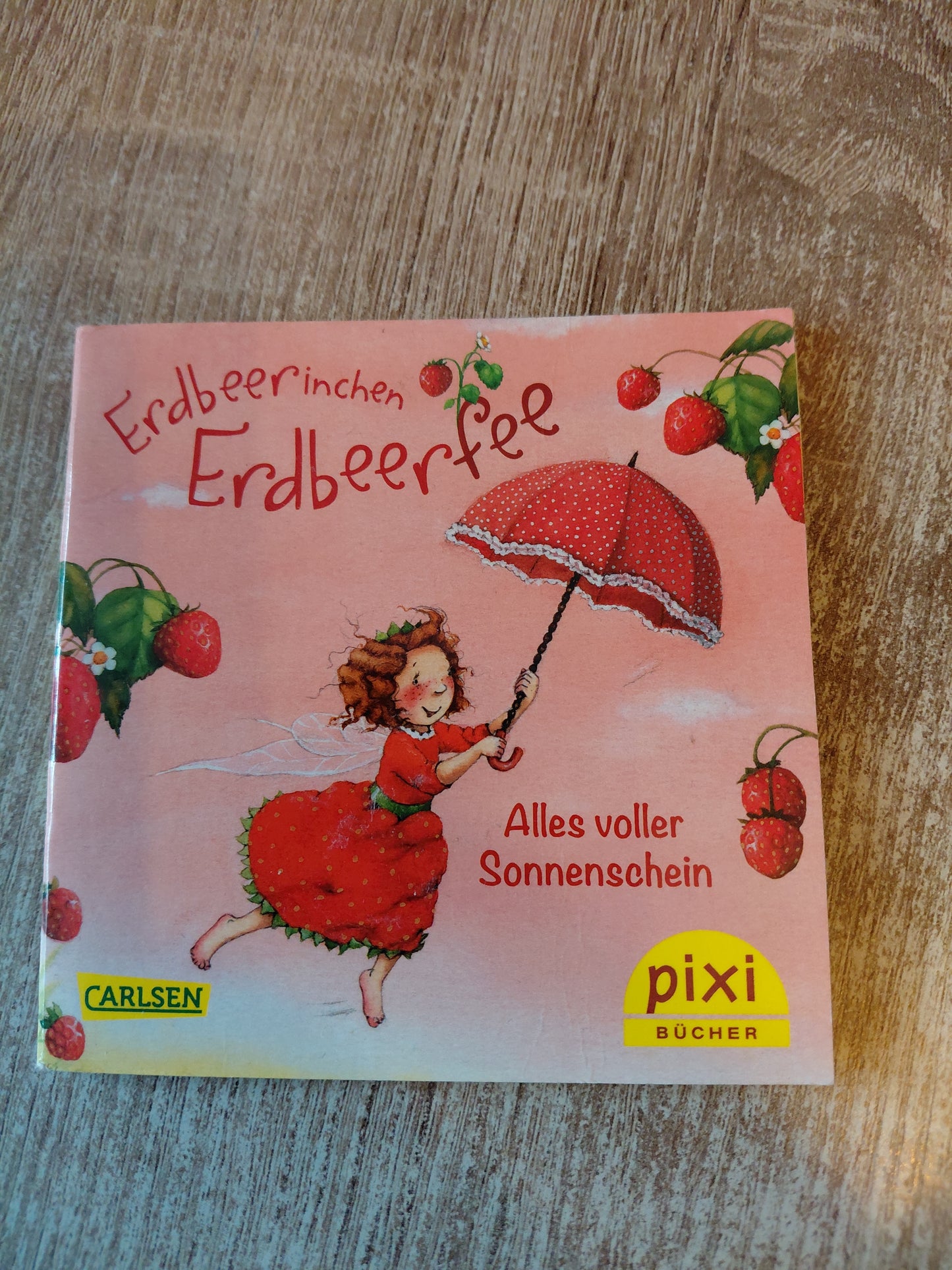 Erdbeerinchen Erdbeerfee Alles voller Sonnenschein Pixi 2439
