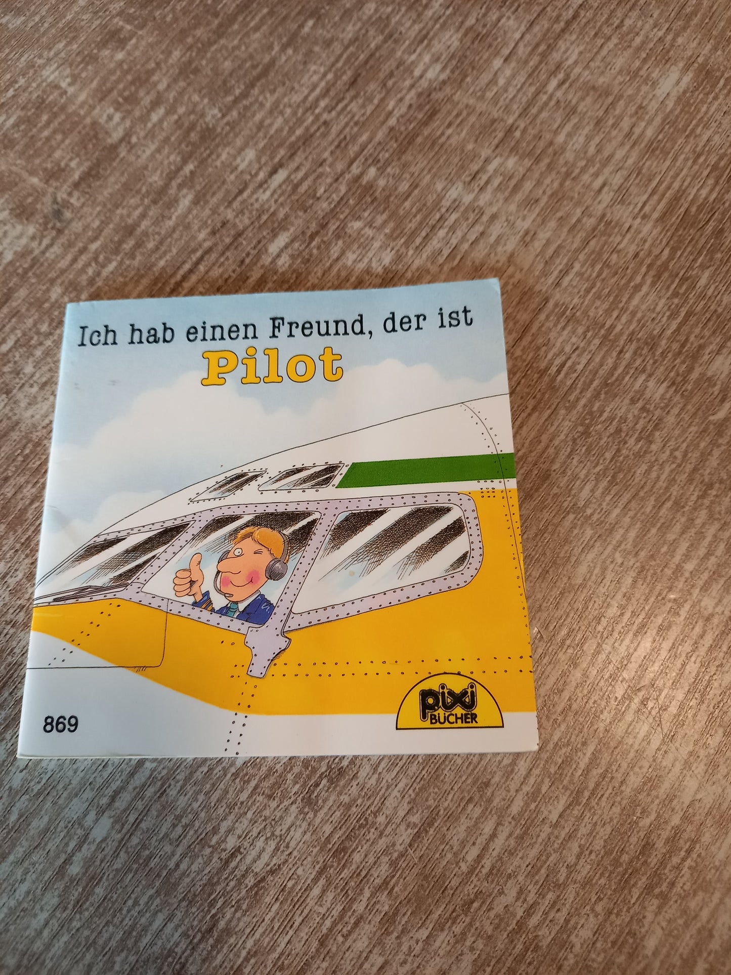 Ich hab einen Freund der ist Pilot Pixi 869