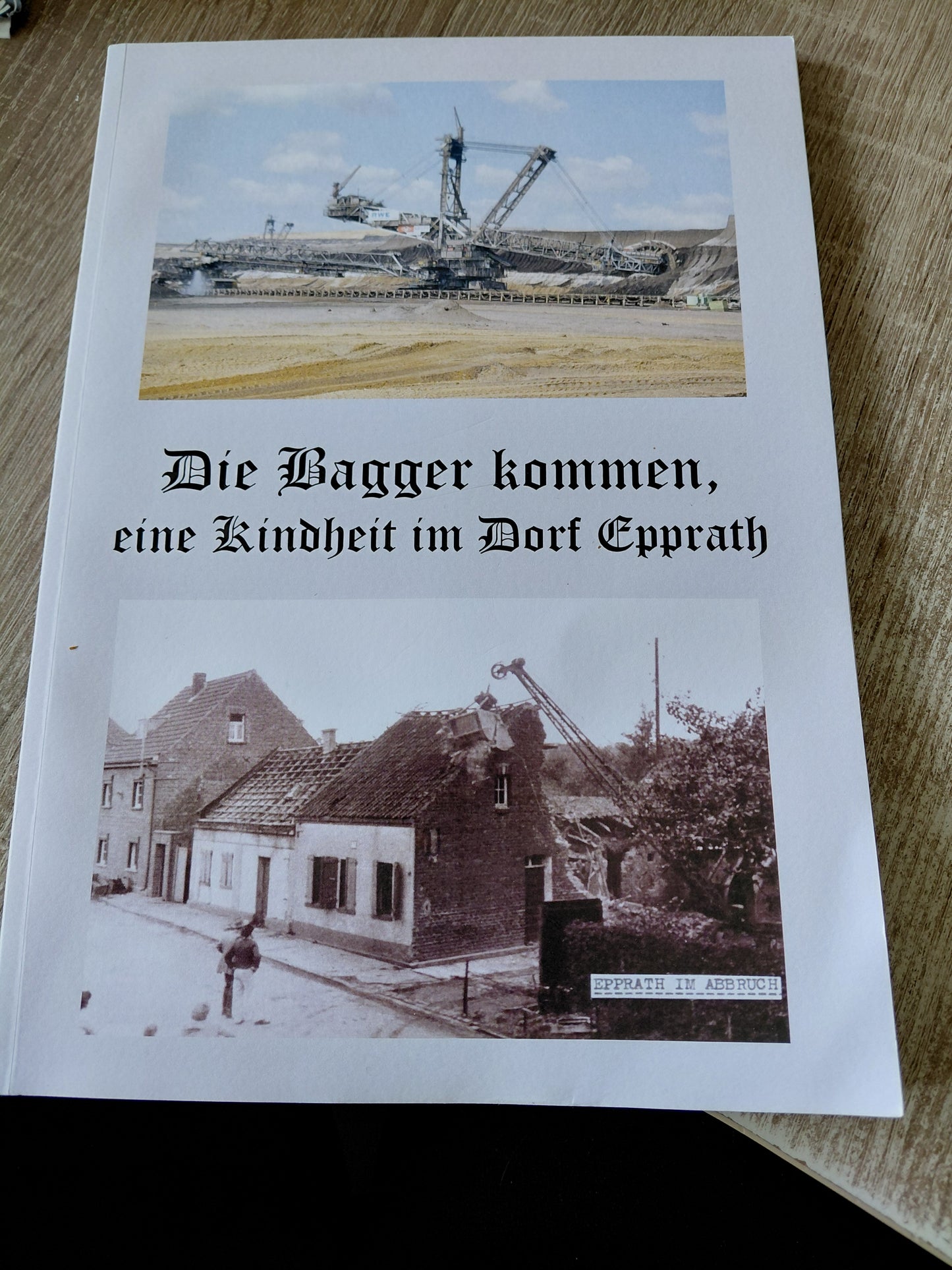 Die Bagger kommen eine Kindheit im Dorf Epprath