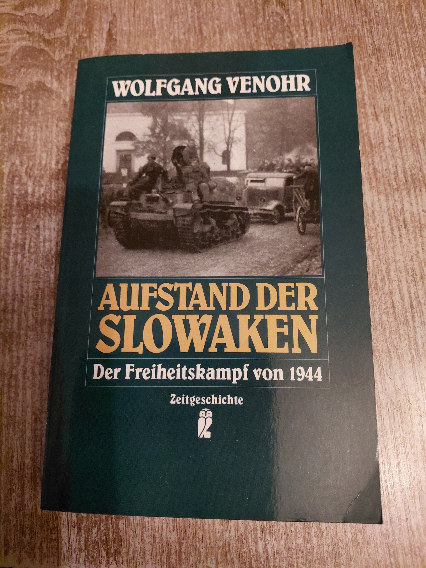 Aufstand der Slowaken Der Freiheitskampf von 1944 von Venohr