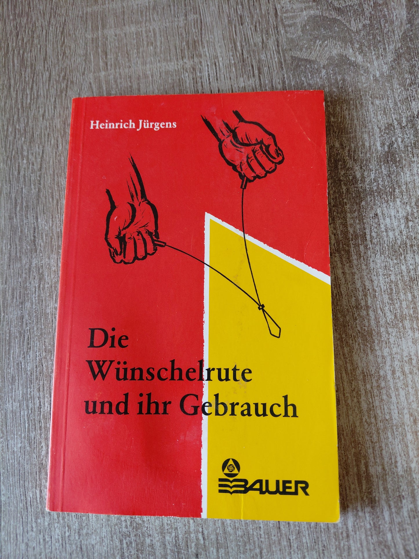 Die Wünschelrute und ihr Gebrauch von Jürgens