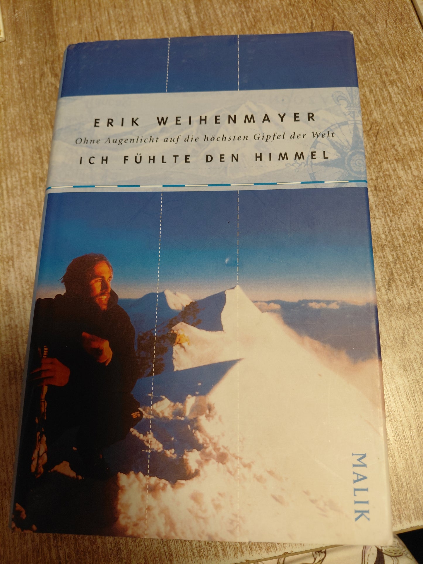 Ich fühlte den Himmel von Weihenmayer