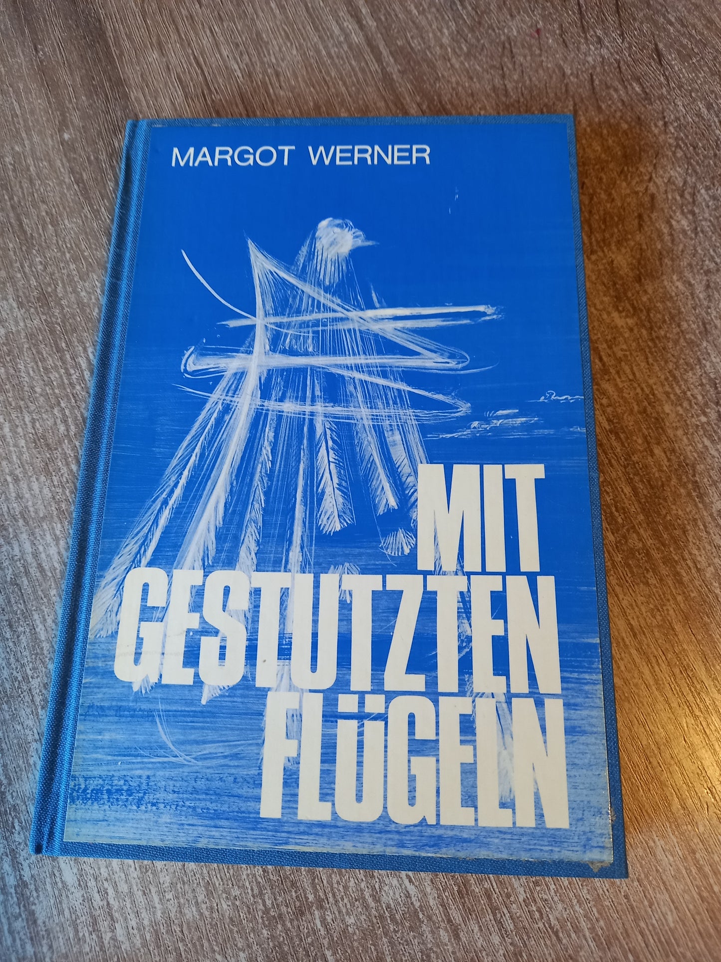 Mit gestutzten Flügeln von Margot Werner mit Autogramm