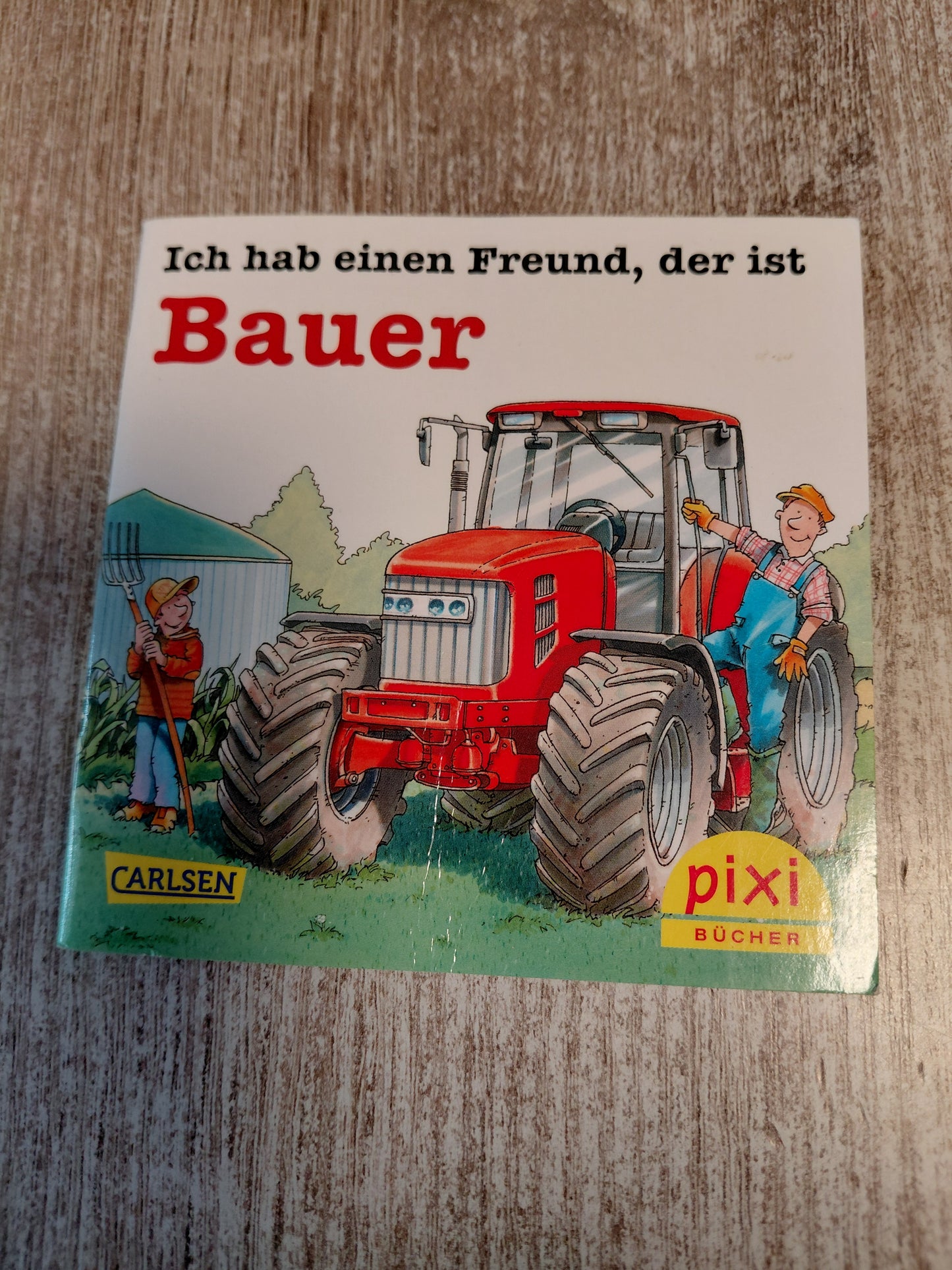 Ich hab einen Freund der ist Bauer Pixi 2301