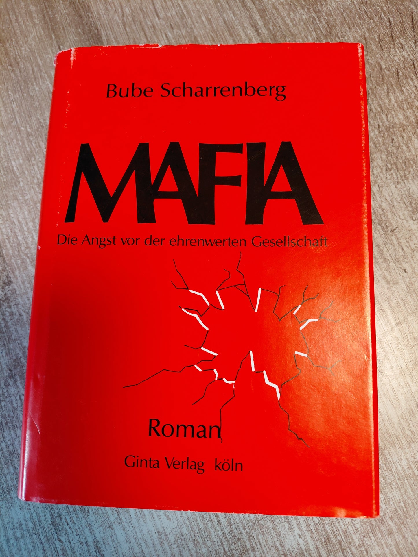 Mafia Die Angst vor der ehrenwerten Gesellschaft bon Bube - Scharrenberg