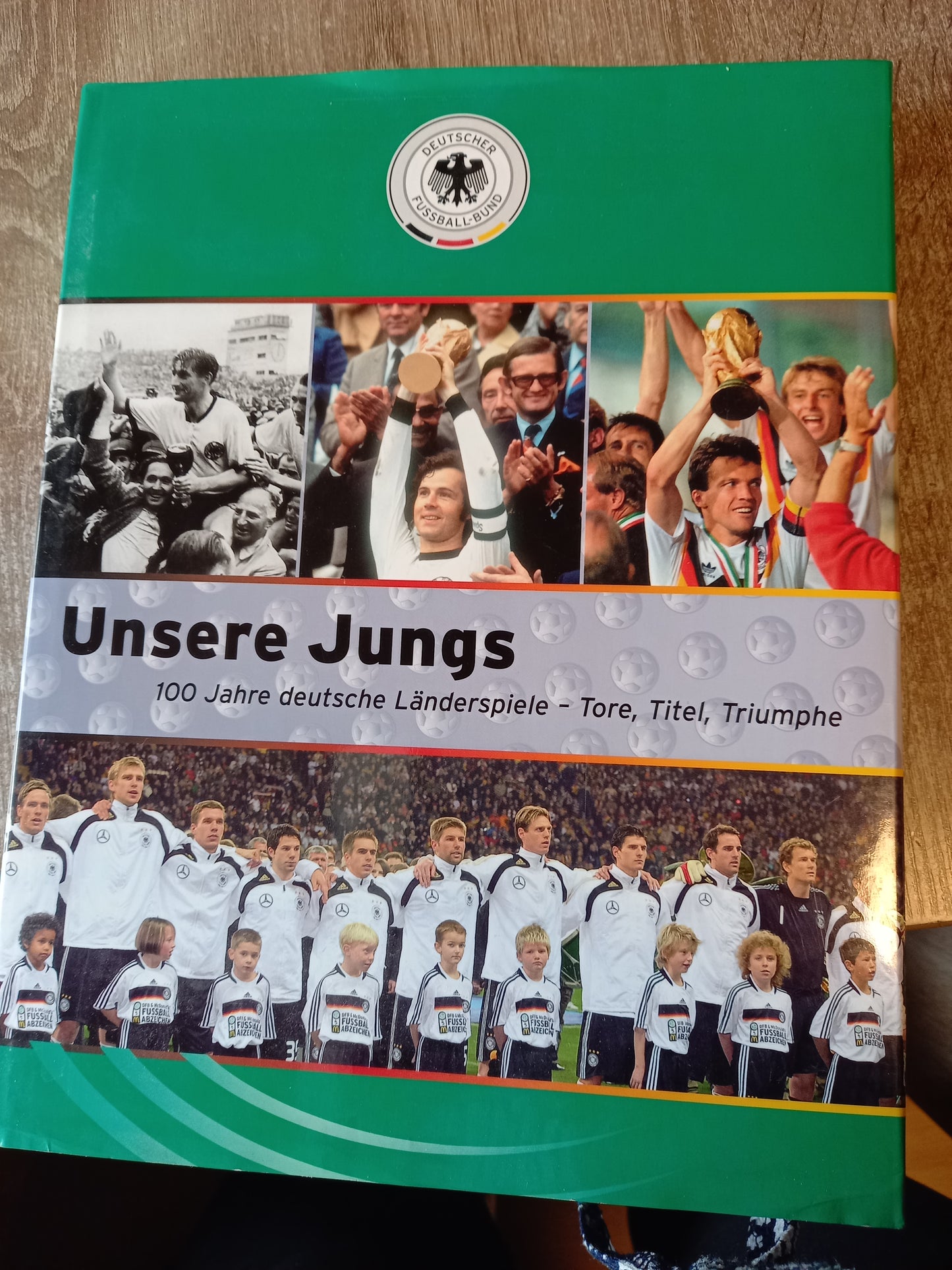 Unsere Jungs 100 Jahre deutsche Länderspiele Tore Titel Triumphe
