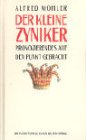 Der kleine Zyniker: Provozierendes auf den Punkt gebracht (Heiteres im Wirtschaftsverlag Langen-Müller)
