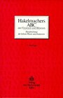 Hakelmachers ABC der Finanzen und Bilanzen: Handreichung für höhere Wesen und Instanzen