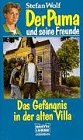 Der Puma und seine Freunde / Das Gefängnis in der alten Villa (Bastei Lübbe Taschenbücher. Jugendbücher)