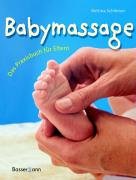 Babymassage: Das Praxisbuch für Eltern