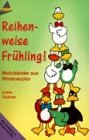 Reihenweise Frühling!