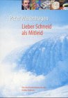 Lieber Schneid als Mitleid
