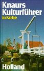 Knaurs Kulturführer in Farbe. Holland