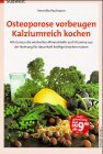 Osteoporose vorbeugen, Kalziumreich kochen