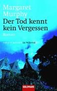 Der Tod kennt kein Vergessen: Roman